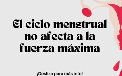 Ciclo menstrual, fuerza máxima y fatiga.